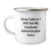 Funny Gifts from Friends to Men Database Administrators - Keep Calm Or I Will Use My Database Administrator Voice Christmas Unique Mug - Image 1